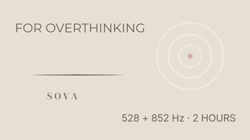 Music for Overthinking — SOVA Within